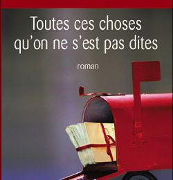 "Toutes ces choses qu'on ne s'est pas dites" Marc Levy