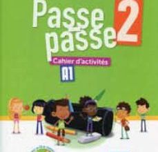 Descargar ebook PASSE PASSE 2 CAHIER | Descarga Libros Gratis (PDF - EPUB)