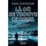 Sara Lövestam, Là où se trouve le coeur, Robert Laffont