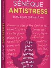 Amazon ebook téléchargements uk Sénèque antistress  - En 99 pilules philosophiques  9782360754274 (Litterature Francaise)