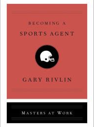[Pdf/ePub] Becoming a Sports Agent by Gary Rivlin download ebook