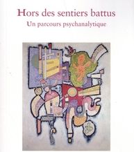 [PDF] Hors des sentiers battus  - Un parcours psychanalytique by Raymond Cahn