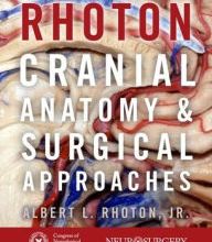 DOWNLOAD [PDF] {EPUB} Rhoton's Cranial Anatomy and Surgical Approaches