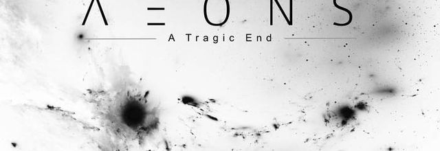 Soundtrack to a dystopian world - A review of Aeons' A Tragic End