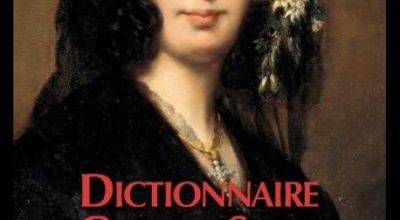Dictionnaire George Sand - Simone Bernard-Griffiths ; Pascale Auraix-Jonchière