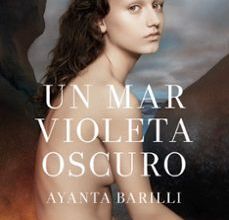 [ePub] UN MAR VIOLETA OSCURO (FINALISTA PREMIO PLANETA 2018) descargar gratis
