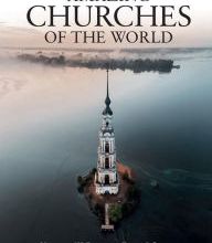Read online: Amazing Churches of the World: More Than 100 Cathedrals, Chapels & Basilicas