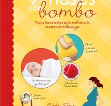 Descargar ebook 9 MESES CON BOMBO: TODOS LOS SECRETOS PARA SOBREVIVIR DURANTE EL EMBARAZO | Descarga Libros Gratis (PDF - EPUB)