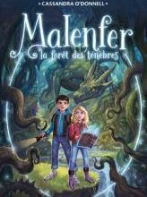 Malenfer tome 1- La forêt des ténèbres