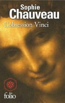 Le Siècle de Florence, tome 3, L'Obsession Vinci ; Sophie Chauveau