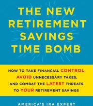 {epub download} The New Retirement Savings Time Bomb: How to Take Financial Control, Avoid Unnecessary Taxes, and Combat the Latest Threats to Your Retirement Savings