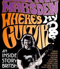[PDF] Where's My Guitar?: An Inside Story of British Rock and Roll by Bernie Marsden