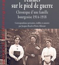 [download pdf] Femmes sur le pied de guerre  - Chronique d'une famille bourgeoise 1914-1918