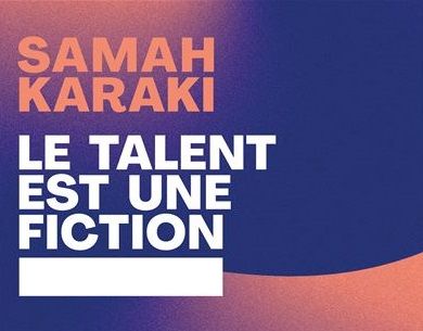 Le talent est une fiction 