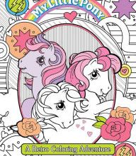 French books audio download My Little Pony Retro Coloring Book by Editors of Studio Fun International (English Edition) 9780794444365