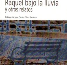 RAQUEL BAJO LA LLUVIA Y OTROS RELATOS leer epub gratis