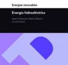 Rapidshare descargar ebook gratis ENERGIA HIDROELECTRICA (2ª ED.): ENERGIAS RENOVABLES 9788416933310
