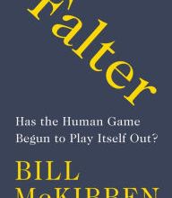 Download free kindle ebooks ipad Falter: Has the Human Game Begun to Play Itself Out?