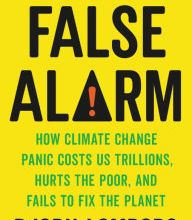 [Kindle] False Alarm: How Climate Change Panic Costs Us Trillions, Hurts the Poor, and Fails to Fix the Planet download
