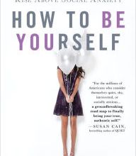 [PDF/Kindle] How to Be Yourself: Quiet Your Inner Critic and Rise Above Social Anxiety by Ellen Hendriksen