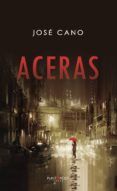 Descargar ACERAS CANO MARTÍNEZ JOSÉ Gratis - EPUB, PDF y MOBI