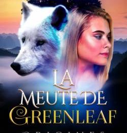 La Meute de Greenleaf, Origines, de M.N Nerri