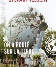 Ebook txt télécharger le fichier On a roulé sur la terre par Alexandre Poussin, Sylvain Tesson 9782266159678 CHM
