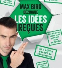 Download PDF Max Bird dézingue les idées reçues