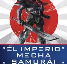 EL IMPERIO MECHA SAMURAI leer epub gratis
