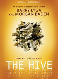 Book downloads online The Hive in English by Barry Lyga, Morgan Baden, Jennifer Beals, Tom Jacobson RTF 9781525300608