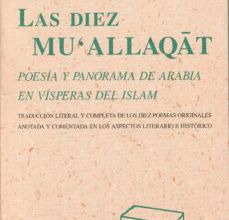 Descargar libros google libros pdf gratis LAS DIEZ MU ALLAQAT: POESIA Y PANORAMA DE ARABIA EN VISPERAS DEL ISLAM  9788475178257 de FEDERICO CORRIENTE CORDOBA, JUAN PEDRO MOFERRER SLA en español