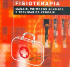 Descargas gratuitas para libros en cinta. FISIOTERAPIA: MASAJES, PRIMEROS AUXILIOS Y TECNICAS DE VENDAJE de A. HUTER-BECKER 9788480196642 PDB DJVU MOBI (Literatura española)