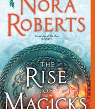 Free ebooks download torrents The Rise of Magicks 9781250123039  by Nora Roberts