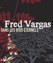 Ebooks kindle format téléchargement gratuit Dans les bois éternels (French Edition) par Fred Vargas PDF 9782290028094