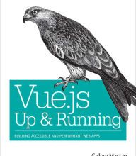 Read online: Vue.js: Up and Running: Building Accessible and Performant Web Apps