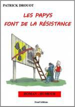 Patrick DROUOT – Les papys font de la résistance