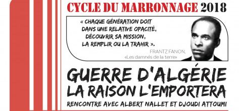 Guerre d'Algérie, la raison l'emportera *** Ce soir 30 mars 2018 Rencontre avec Albert NALLET et Djoudi ATTOUMI
