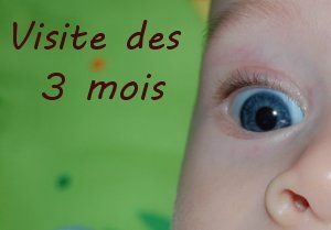 Visite des 3 mois