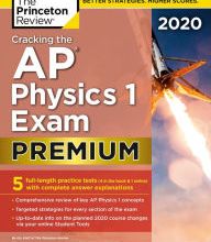 [PDF] Cracking the AP Physics 1 Exam 2020, Premium Edition: 5 Practice Tests + Complete Content Review by The Princeton Review