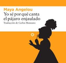 YO SE POR QUE CANTA EL PAJARO ENJAULADO ePub gratis