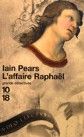 Iain Pears, L'affaire Raphaël, 10-18
