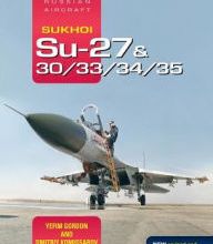Free adio book downloads Sukhoi Su-27 & 30/33/34/35: Famous Russian Aircraft by Yefim Gordon, Dmitriy Komissarov 9781910809181