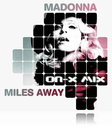 MIles Away  |  On-X Mixes