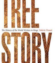 [PDF/Kindle] Tree Story: The History of the World Written in Rings by Valerie Trouet