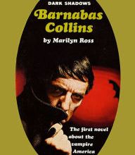 [Pdf/ePub] Dark Shadows the Complete Paperback Library Reprint Volume 6: Barnabas Collins by Marilyn Ross download ebook