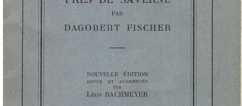 Notice historique sur le Château du Haut-Barr, près de Saverne par Dagobert Fischer, revue et augmentée par Léon Bachmeyer en 1927. (Dagobert Fischer/ Léon Bachmeyer)