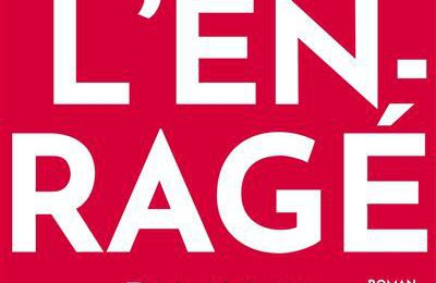 EB - Un roman noir et bouleversant : "L'enragé" de Sorj Chalandon...