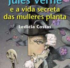 JULES VERNE E A VIDA SECRETA DAS MULLERES PLANTA EBOOK | LEDICIA COSTAS | Descargar libro PDF EPUB