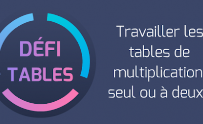 Défi tables (apprendre facilement ses tables de multiplication)