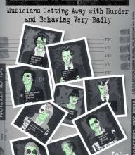 Free ebook downloads share Disgraceland: Musicians Getting Away with Murder and Behaving Very Badly (English literature)  9781538732144